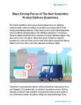 Major Driving Forces of The Next Generation Product Delivery Experience PowerPoint PPT Presentation