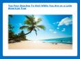 Top Four Beaches To Visit While You Are on a Latin American Tour PowerPoint PPT Presentation