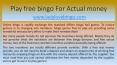 Play free bingo For Actual money PowerPoint PPT Presentation