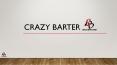 Crazy Barter PowerPoint PPT Presentation