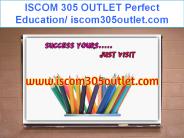 ISCOM 305 OUTLET Perfect Education/ iscom305outlet.com