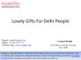 Lovely Gifts For Delhi People PowerPoint PPT Presentation