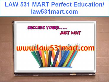 LAW 531 MART Perfect Education/ law531mart.com