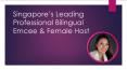 Singapore’s Leading Professional Bilingual Emcee & Female Host PowerPoint PPT Presentation