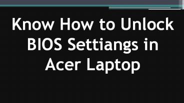 Know How to Unlock BIOS Settings in Acer Laptop