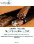 Tobacco Products Global Market Report 2018 PowerPoint PPT Presentation