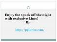 Enjoy the spark off the night with exclusive Limo! PowerPoint PPT Presentation