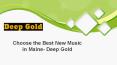 Choose the Best New Music in Maine- Deep Gold PowerPoint PPT Presentation