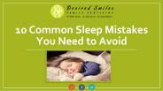 10 Common Sleep Mistakes You Need to Avoid