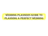 Wedding Planners Guide to Planning a Perfect Wedding