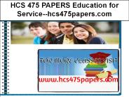 HCS 475 PAPERS Education for Service--hcs475papers.com