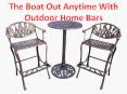 The Boat Out Anytime With Outdoor Home Bars PowerPoint PPT Presentation