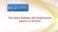 The Most Reliable HR Employment Agency in Boston PowerPoint PPT Presentation