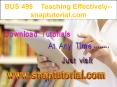 BUS 499  Teaching Effectively--snaptutorial.com PowerPoint PPT Presentation