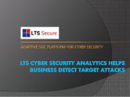 LTS Cyber Security Analytics helps business detect Target Attacks