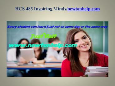 HCS 483 Inspiring Minds/newtonhelp.com