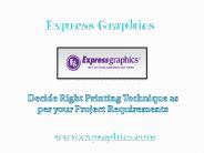 Decide Right Printing Technique as per your Project Requirements