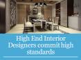 High End Interior Designers commit High Standards (1) PowerPoint PPT Presentation