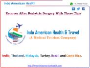 Recover After Bariatric Surgery With These Tips