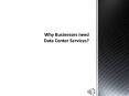 Why Businesses need Data Center Services? PowerPoint PPT Presentation