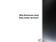 Why Businesses need Data Center Services?