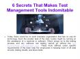 6 Secrets That Makes Test Management Tools Indomitable PowerPoint PPT Presentation