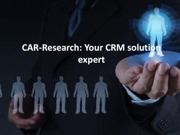 CAR-Research: Your CRM solution expert (1)