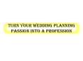 Turn your wedding planning passion into a profession PowerPoint PPT Presentation
