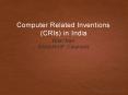 "Computer Related Inventions (CRIs) in India" - Presented by Nitin Nair, BananaIP Counsels at Centre for Ai & Robotics (CAIR), DRDO, Bangalore PowerPoint PPT Presentation