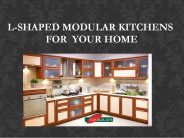 L-SHAPED MODULAR KITCHENS  FOR  YOUR HOME