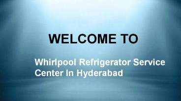 whirlpool refrigerator service center in hyderabad
