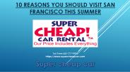 10 Reasons You Should Visit San Francisco This Summer