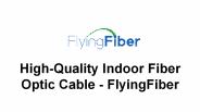 High-Quality Indoor Fiber Optic Cable - FlyingFiber