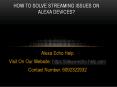 How to Solve Streaming Issues on Alexa Devices? PowerPoint PPT Presentation