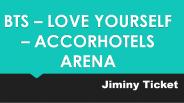 BTS – LOVE YOURSELF – ACCORHOTELS ARENA