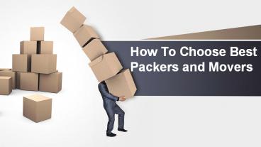 How To Choose Best Packer and Movers