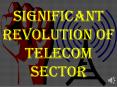 Significant Revolution of Telecom Sector PowerPoint PPT Presentation