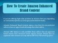 How To Create Amazon Enhanced Brand Content Easily PowerPoint PPT Presentation