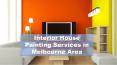 Interior House Painting Services in Melbourne Area PowerPoint PPT Presentation