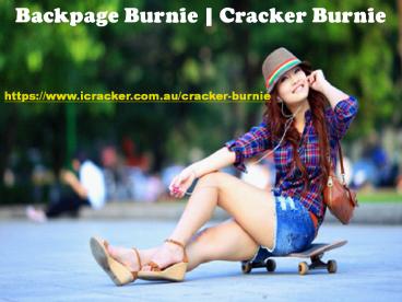 Backpage Burnie | Cracker Burnie