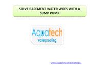 SOLVE BASEMENT WATER WOES WITH A SUMP PUMP