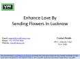 Enhance Love By Sending Flowers In Lucknow PowerPoint PPT Presentation