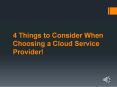 4 Things to Consider When Choosing a Cloud Service Provider! PowerPoint PPT Presentation
