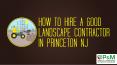 How to Hire a Good Landscape Contractor in Princeton NJ PowerPoint PPT Presentation