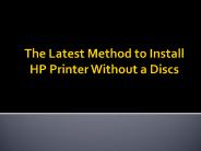 A Complete Method to Install HP Printer Without Disc