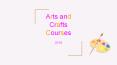 Arts and crafts courses - 2018 PowerPoint PPT Presentation