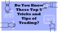 Do You Know These Top 5 Tricks and Tips of Trading? PowerPoint PPT Presentation