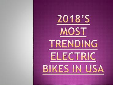 2018’s Most Trending Electric Bikes in USA