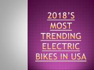 2018’s Most Trending Electric Bikes in USA