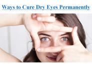 Ways to Cure Dry Eyes Permanently